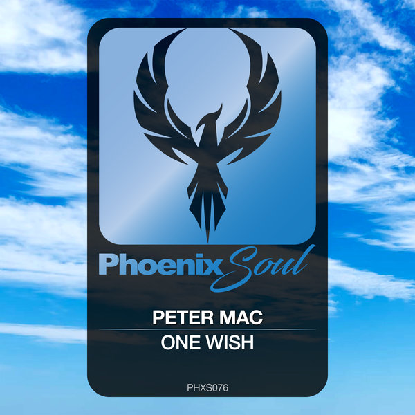 Peter Mac - One Wish / Phoenix Soul