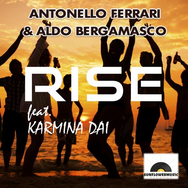 Antonello Ferrari, Aldo Bergamasco, Karmina Dai - Rise / Sunflowermusic Records