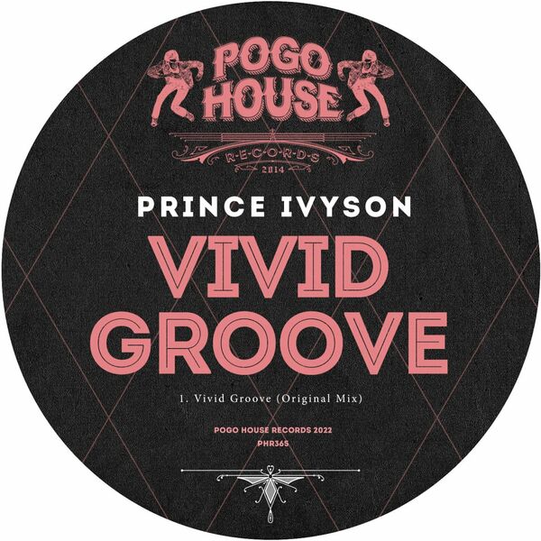 Prince Ivyson - Vivid Groove / Pogo House Records