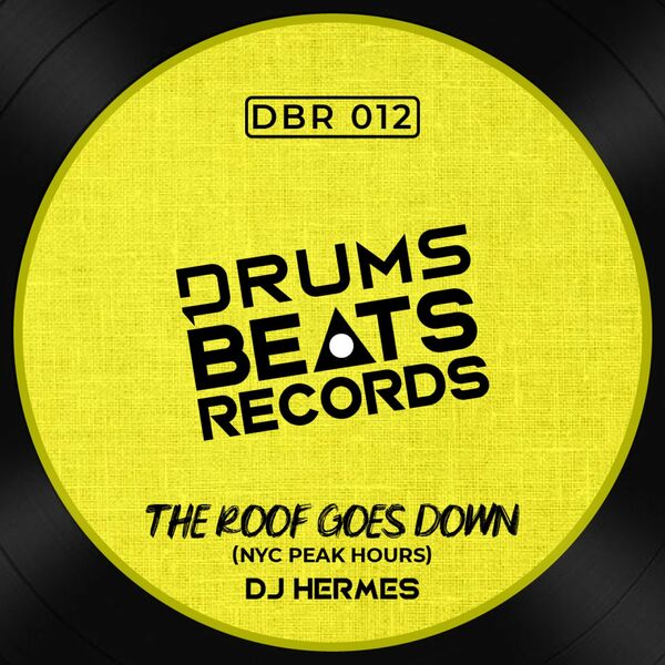 Dj Hermes - The Roof Goes Down (Nyc Peak Hours) / Drums Beats Records