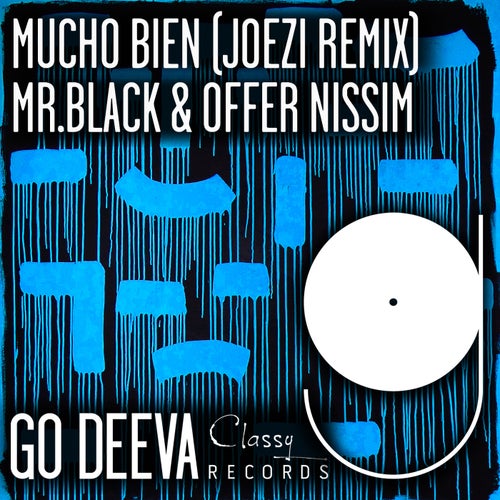 Offer Nissim, Mr.Black - Mucho Bien (Joezi Remix) / Go Deeva Records