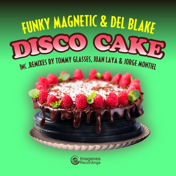Funky Magnetic & Del Blake - Disco Cake / Imagenes