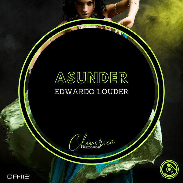 Edwardo Louder - Asunder / Chivirico Records