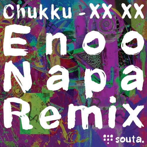 Enoo Napa, Chukku - XX XX (Enoo Napa Remix) / Souta.