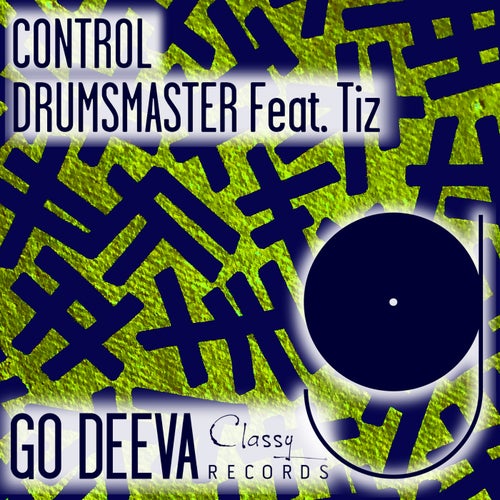 DrumsMaster, TiZ - Control / Go Deeva Records