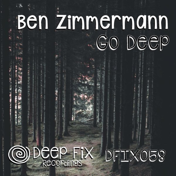 Ben Zimmermann - Go Deep / Deep Fix Recordings