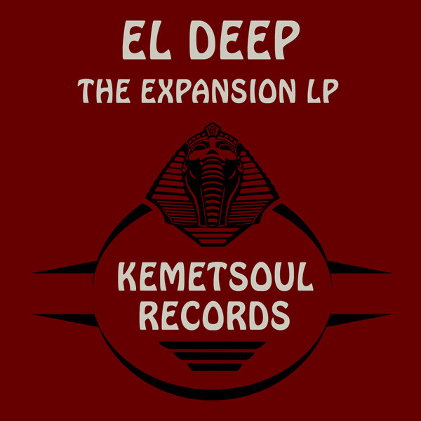 El Deep - The Expansion LP / Kemet Soul Records