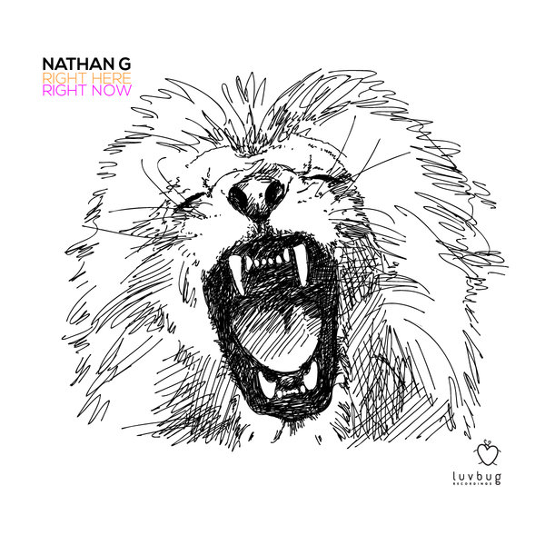 Nathan G - Right Here Right Now / Luvbug Recordings