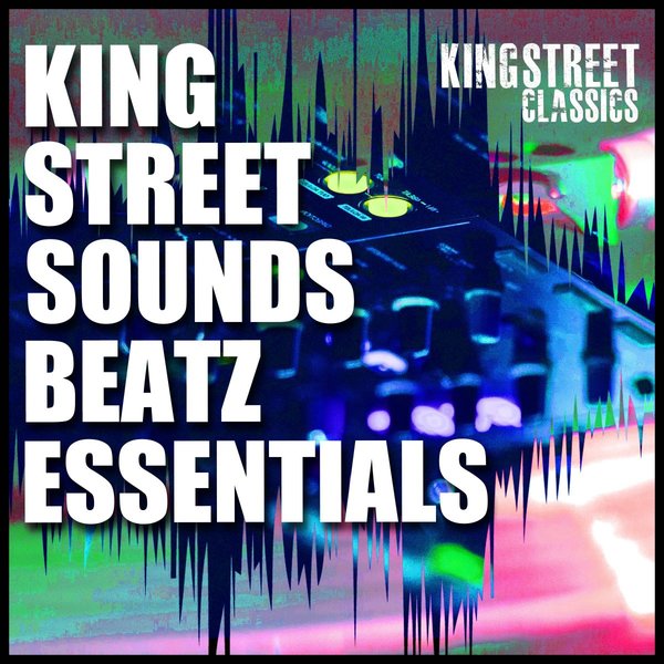 VA - King Street Sounds Beatz Essentials / King Street Classics
