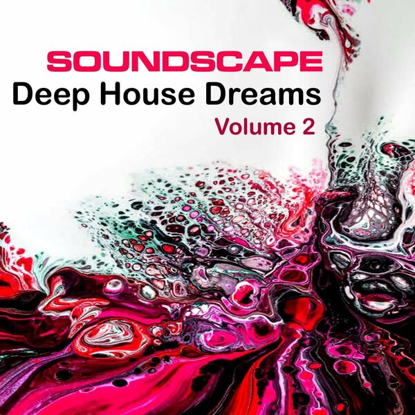 Soundscape - Soundscape Deep House Dreams, Vol. 2 / Ambiosphere Recordings