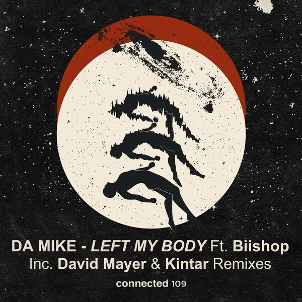 Da Mike & Biishop - Left My Body EP / Connected