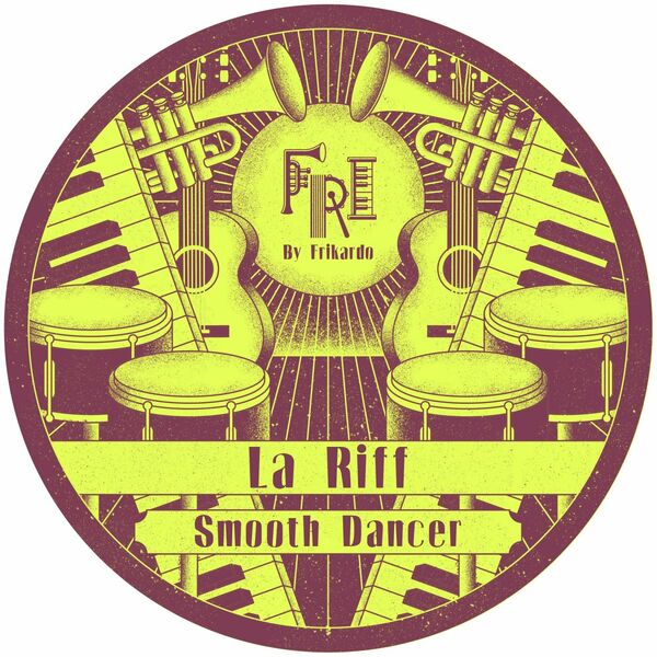 La Riff - Smooth Dancer / Fri By Frikardo