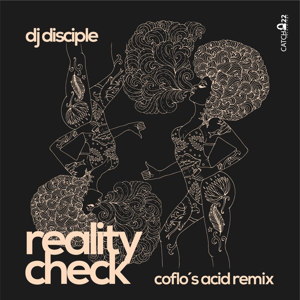 Dj Disciple - Reality Check / Catch 22