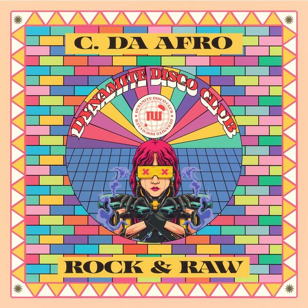 C. Da Afro - Rock & Raw / Dynamite Disco Club