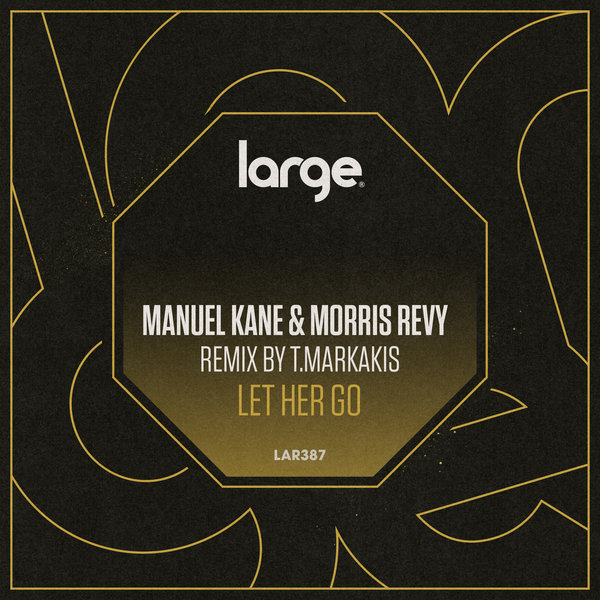 Manuel Kane feat. Morris Revy - Let Her Go / Large Music