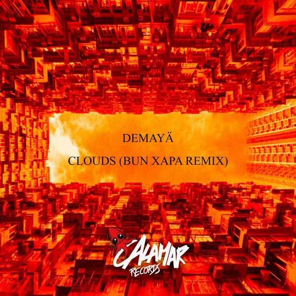 DeMaya - Clouds (Bun Xapa Remix) / Calamar Records