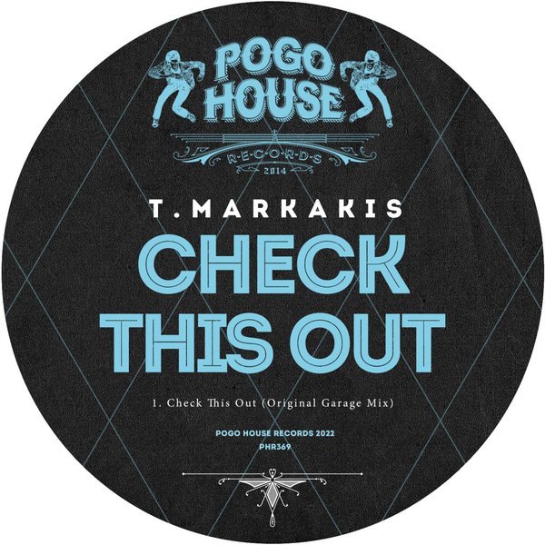 T.Markakis - Check This Out / Pogo House Records