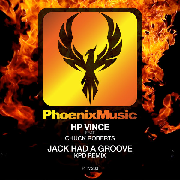 HP Vince, Chuck Roberts - Jack Had A Groove (KPD Remix) / Phoenix Music