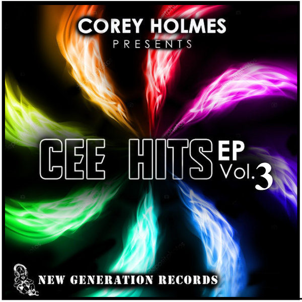 Corey Holmes - Cee Hits EP Vol.3 / New Generation Records