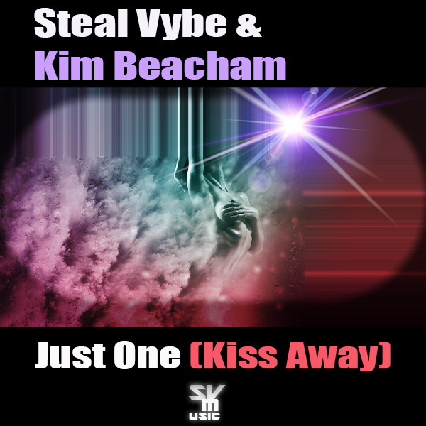 Steal Vybe & Kim Beacham - Just One (Kiss Away) / Steal Vybe