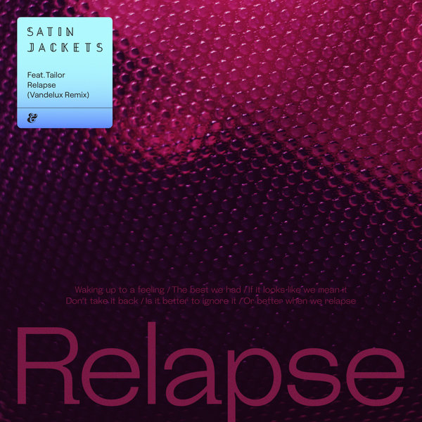 Satin Jackets feat. Tailor - Relapse (Vandelux Remix) / Eskimo
