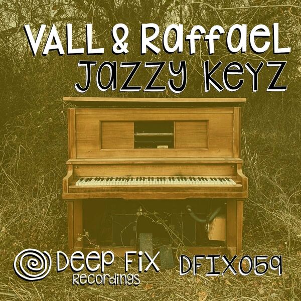 Vall - Jazzy Keyz / Deep Fix Recordings