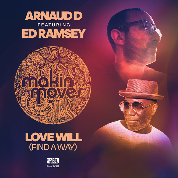 Arnaud D feat. Ed Ramsey - Love Will (Find A Way) / Makin Moves