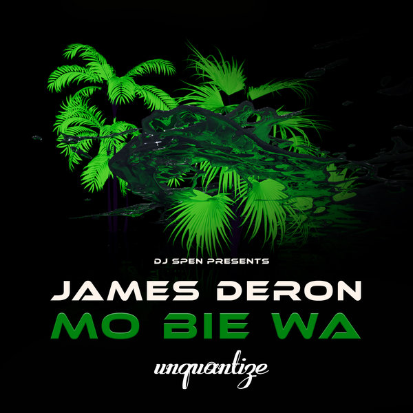 James Deron - Mo Bie Wa / unquantize