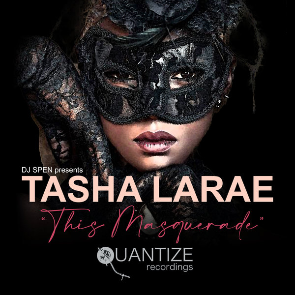 Tasha LaRae - This Masquerade / Quantize Recordings