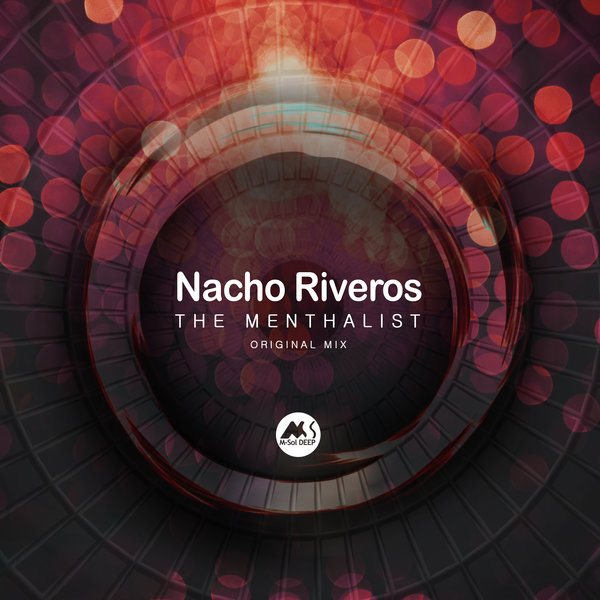 Nacho Riveros - The Mentalist / M-Sol DEEP