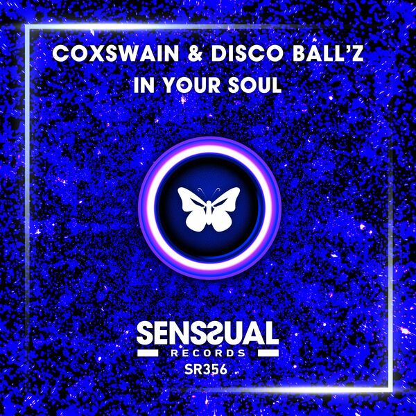 Coxswain & Disco Ball'z - In Your Soul / Senssual Records