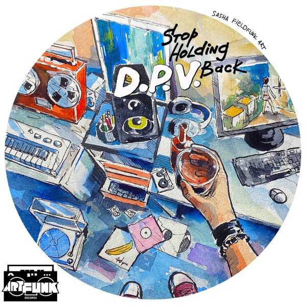 D.P.V. - Stop Holding Back / ArtFunk Records