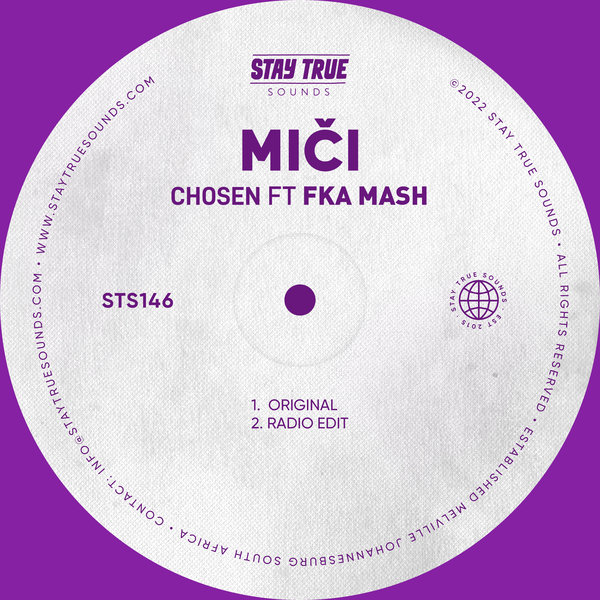 Miči feat. Fka Mash - Chosen / Stay True Sounds