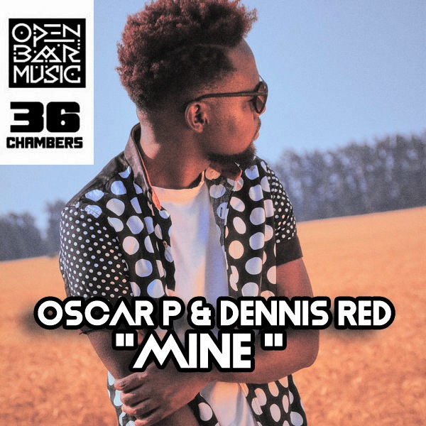 Dennis Red & Oscar P - Mine / Open Bar Music