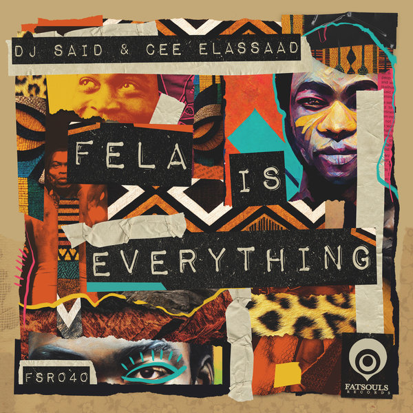 DJ Said & Cee ElAssaad - Fela Is Everything / Fatsouls Records