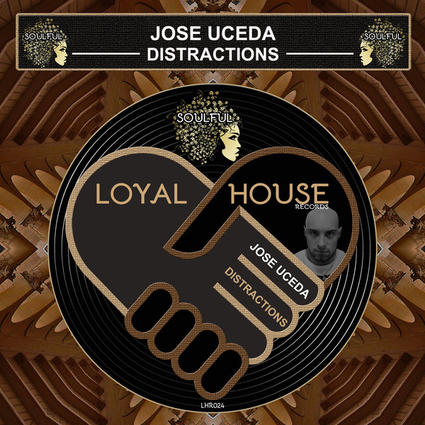 Jose Uceda - Distractions / Loyal House Records
