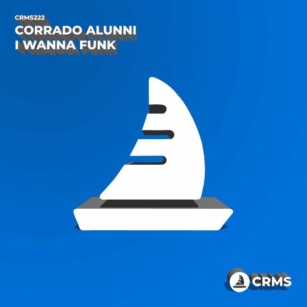 Corrado Alunni - I Wanna Funk / CRMS Records