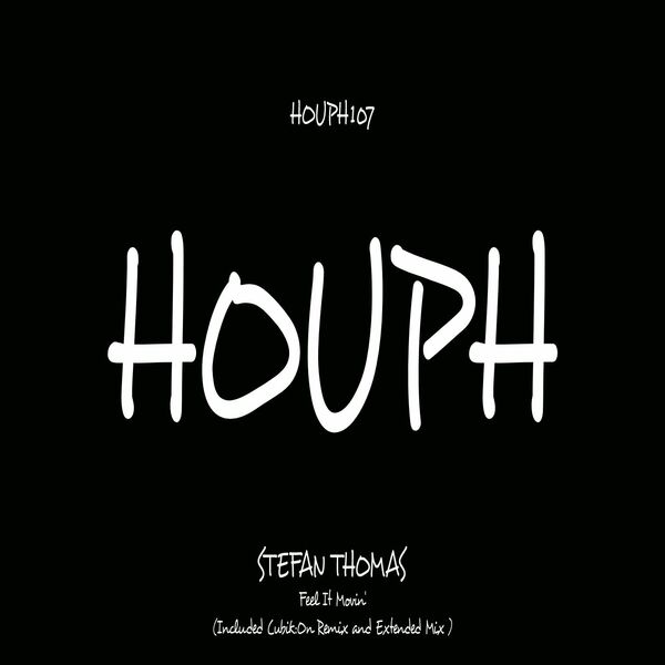 Stefan Thomas - Feel It Movin' / HOUPH