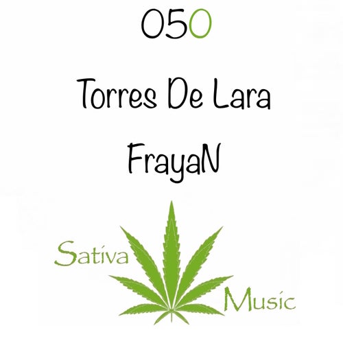 Torres De Lara - FrayaN / Sativa Music