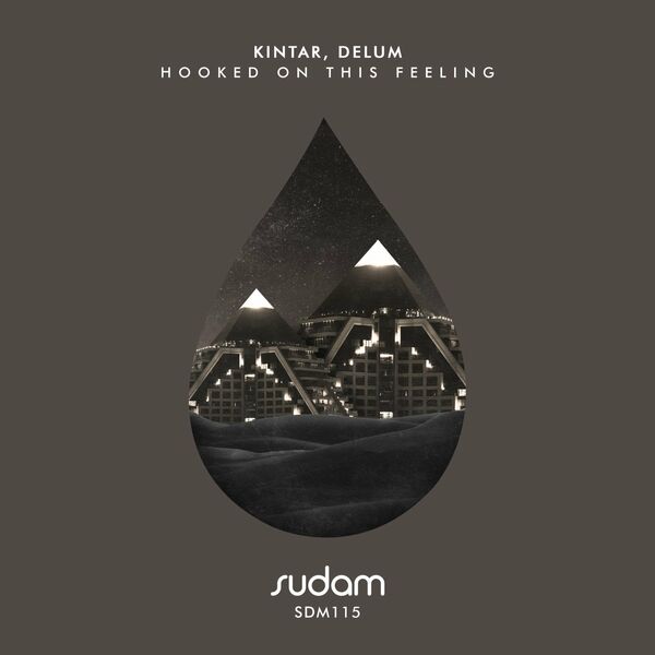 Kintar & Delum - Hooked on this feeling / Sudam Recordings