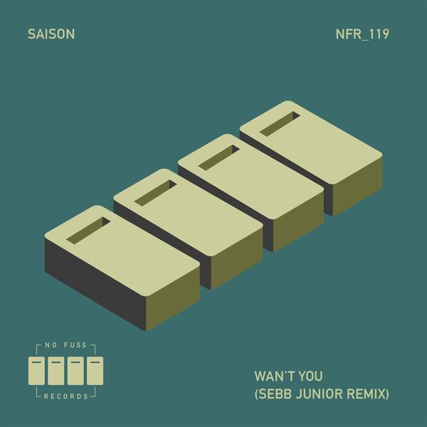 Saison - Want You (Sebb Junior Remix) / No Fuss Records