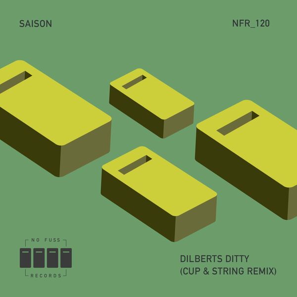Saison - Dilberts Ditty (Cup & String Remix) / No Fuss Records