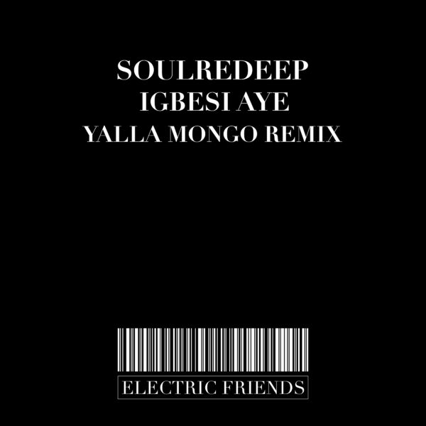 SoulReDeep - Igbesi Aye / ELECTRIC FRIENDS MUSIC