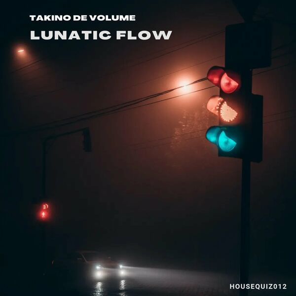 Takino De Volume - Lunatic Flow / Housequiz012