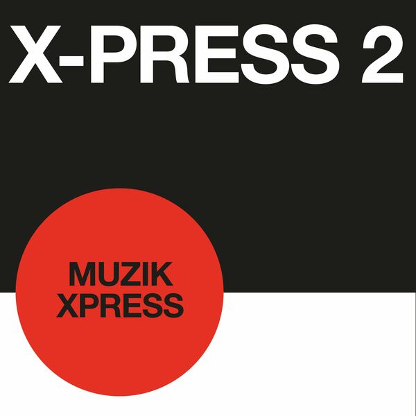 X-Press 2 - Muzik X-Press / Acid Jazz UK