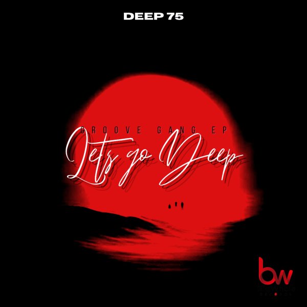 Deep 75 - Groove Gang EP / BiGWhole Records SA
