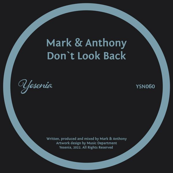 Mark & Anthony - Don`t Look Back / Yesenia