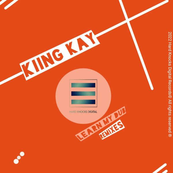 Kiing Kay - Learn My Dub / Hard Knocks Digital