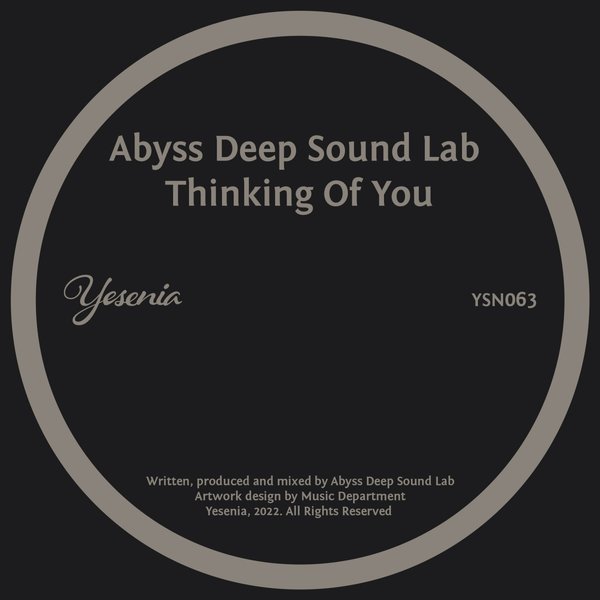 Abyss Deep Sound Lab - Thinking Of You / Yesenia