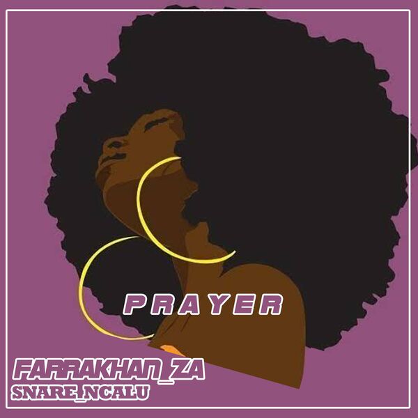 Farrakhan & Snare Ncalu - Prayer / Afrinative Soul